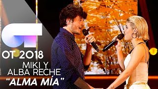 quotALMA MÍAquot  MIKI y ALBA RECHE  Gala 2  OT 2018 [upl. by Aicilla84]