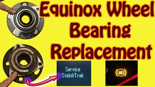 How to Replace a Front Wheel Bearing on a Chevy Equinox to Fix Stabilitrak and ABS Light Issue [upl. by Innavoeg]