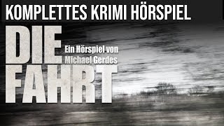 Die Fahrt  Krimi Drama  Komplettes Hörspiel [upl. by Yate717]