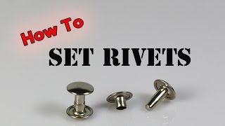 How To Set Rivets [upl. by Oicelem]