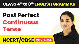 Past Perfect Continuous Tense  Tenses  Class 4 to 8 English Grammar [upl. by Nitsid]