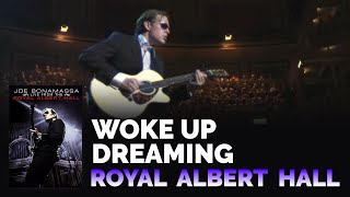 Joe Bonamassa Official  quotWoke Up Dreamingquot  Live From Royal Albert Hall [upl. by Meletius118]