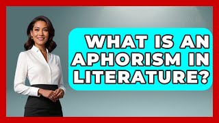 What Is An Aphorism In Literature  Tales And Texts [upl. by Domingo]