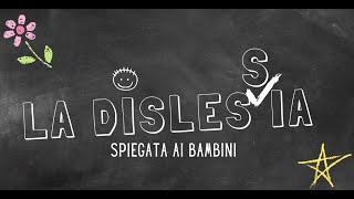 La dislessia  un video per bambini [upl. by Sinnal477]