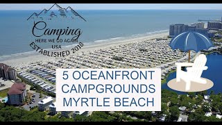 5 Oceanfront Campgrounds in Myrtle Beach South Carolina [upl. by Bigg645]