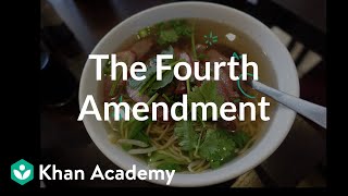 The Fourth Amendment  Civil liberties and civil rights  US government and civics  Khan Academy [upl. by Nert]