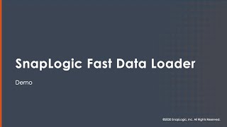 How to use the SnapLogic Fast Data Loader [upl. by Sabba]