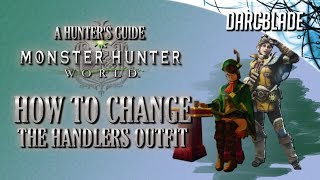 How to Change the Handlers Outfit  Monster Hunter World [upl. by Deckert]