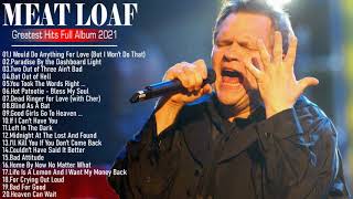 MeatLoafs Greatest Hits  Best Songs of MeatLoaf  Full Album MeatLoaf NEW Playlist 2021 [upl. by Betthezel]