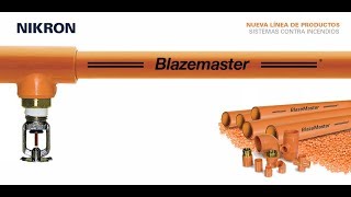 BlazeMaster  Sistemas de protección contra incendios tuberías CPVC y sprinklers [upl. by Melburn]