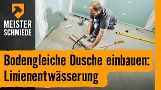 Bodengleiche Dusche einbauen Linienentwässerung  HORNBACH Meisterschmiede [upl. by Montagna]