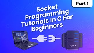 Socket Programming Tutorial In C For Beginners  Part 1  Eduonix [upl. by Lithea602]