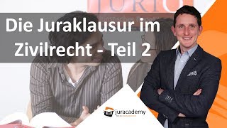 Die Juraklausur im Zivilrecht  Teil 2 ► juracademyde [upl. by Rafaello401]