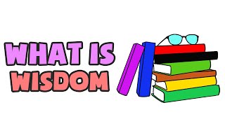 What is Wisdom  Explained in 2 min [upl. by Ballard]