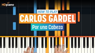 How to Play quotPor una Cabezaquot by Carlos Gardel  HDpiano Part 1 Piano Tutorial [upl. by Virge]