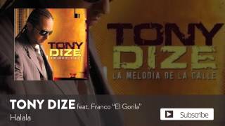 Tony Dize  Halala ft Franco El Gorilla Official Audio [upl. by Bum]