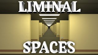 Liminal Spaces Exploring an Altered Reality [upl. by Angelina403]