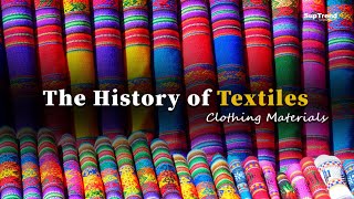 The History of Textiles  Clothing Materials [upl. by Notlehs852]