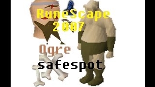 RuneScape 2007 Ogre Safespot [upl. by Sparks]