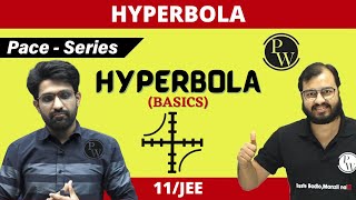 Hyperbola  ALL BASICS COVERED  CLASS 11  JEE  PACE SERIES [upl. by Mihe]