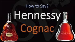 How to Pronounce Hennessy Cognac CORRECTLY [upl. by Bel]