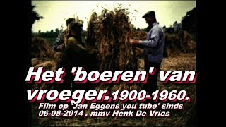 Het Boerenvan vroeger 1900 tot 1960 [upl. by Quintus677]