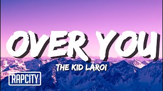 The Kid LAROI  OVER YOU Lyrics [upl. by Nachison911]