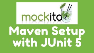 Mockito 3  Maven Setup with JUnit 5 [upl. by Esenej]