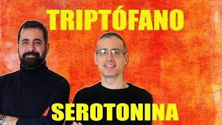 Triptófano 5htp serotonina y melatonina cómo reducir la ansiedad y cómo dormir rápido [upl. by Itsrejk]