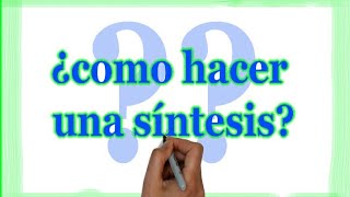 Como hacer una síntesis  SÍNTESIS [upl. by Anawaj]