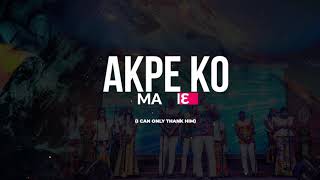 Akpe Lyrics Video Official by BethelRevivalChoir [upl. by Eneluqcaj]