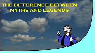 The Difference Between Myths and Legends [upl. by Eat]