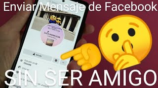 🤫 Como ENVIAR un MENSAJE por FACEBOOK SIN SER AMIGO FÁCIL y RÁPIDO [upl. by Ecnaled694]