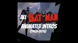 ALL Batman Animated Intros  19682015 [upl. by Ailegra]