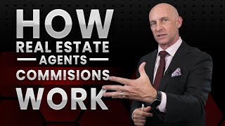 HOW REAL ESTATE AGENT COMMISSIONS WORK  KEVIN WARD [upl. by Pry165]