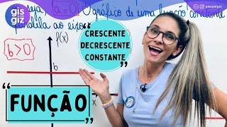 FUNÇÃO CRESCENTE DECRESCENTE E CONSTANTE \Prof Gis  AULA 9 [upl. by Laertnom]