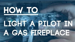 How To Light a Pilot in a Gas Fireplace [upl. by Boylan357]