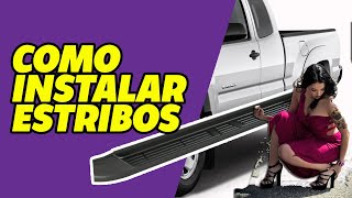 Como instalar tus estribos para Pick up y camioneta [upl. by Reube239]