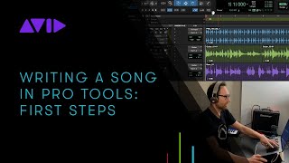 Writing a Song in Pro Tools First Steps​ [upl. by Neom]