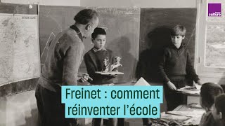 Freinet  comment réinventer lécole   CulturePrime [upl. by Airetas]