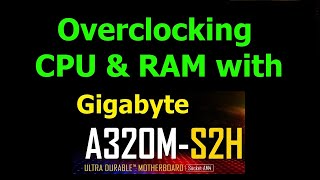 How to Overclock CPU and RAM with Gigabyte A320MS2H Motherboard [upl. by Ahsal]