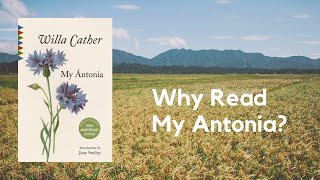 Why Read My Antonia by Willa Cather A Book Review [upl. by Hsot]