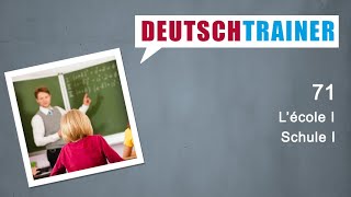 Allemand pour débutants A1A2  Deutschtrainer L’école I [upl. by Ailaham915]