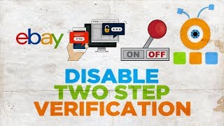 How to Disable Two Step Verification on eBay  How to Turn Off TwoStep Verification on eBay [upl. by Oirretno33]