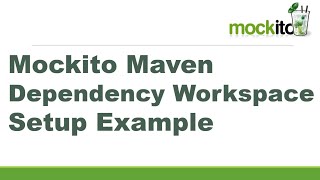 Mockito Maven Dependency Workspace Setup Example  Mockito 3 Tutorial [upl. by Tallia149]