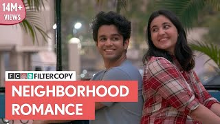 FilterCopy  Neighborhood Romance  मोहल्ले वाला प्यार  Ft Ritvik Sahore and Revathi Pillai [upl. by Ardnuhsal]