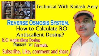 RO Antiscallent  How to calculate RO Dosing chemicals  Technical With Kailash Aery [upl. by Haughay]