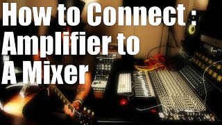 How to Connect  Amplifier to a Mixer [upl. by Orran]