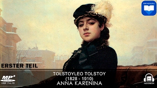 Hörbuch Anna Karenina von Leo Tolstoy  Erster Teil  1  Komplett  Deutsch [upl. by Ynomrah]