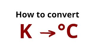 How to convert Kelvin to Celsius [upl. by Conroy]